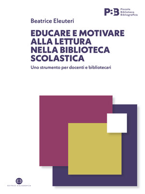 cover image of Educare e motivare alla lettura nella biblioteca scolastica